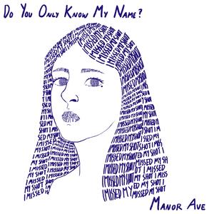 Do You Only Know My Name (I Missed My Shot)