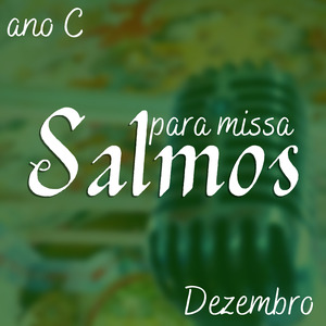 Salmo 125: Maravilhas Fez Conosco o Senhor Exultemos de Alegria