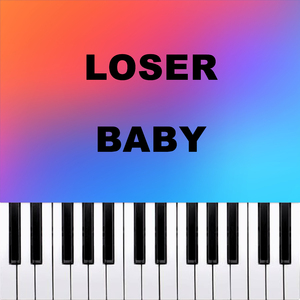 Loser Baby (Piano Version)