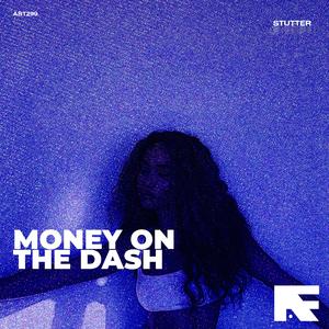Money On The Dash (Stutter Techno)