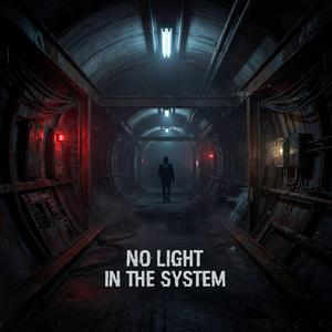 No Light In The System