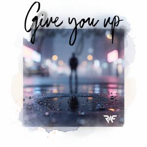 Give you up