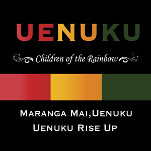Maranga Mai, Uenuku (Uenuku Rise Up)