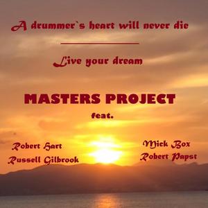 A Drummer's Heart Will Never Die (feat. Robert Hart, Mick Box, Russel Gilbrook & Robert Papst)