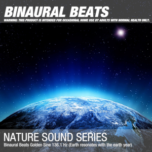 Binaural Beats Golden Sine 136.1 Hz (Earth resonates with the earth year) 01