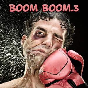 BOOM BOOM IN YOUR FACE 3