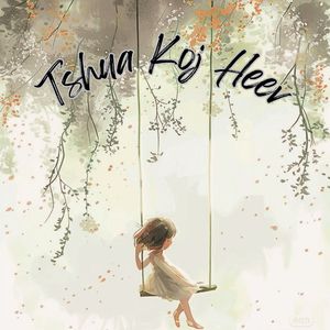 Tshua Koj Heev