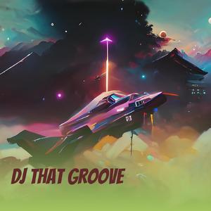 Dj That Groove (Live)