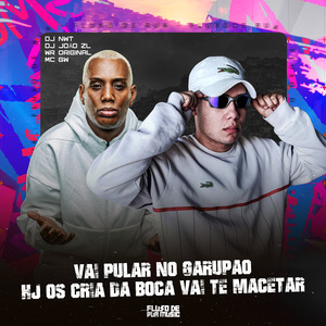 Vai Pular no Garupão - Hj os Cria da Boca Vai Te Macetar