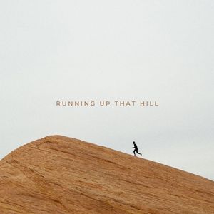Running Up That Hill