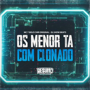 Os Menor Ta Com Clonado