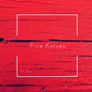 Five Knives