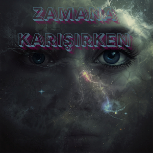 Zamana Karışırken