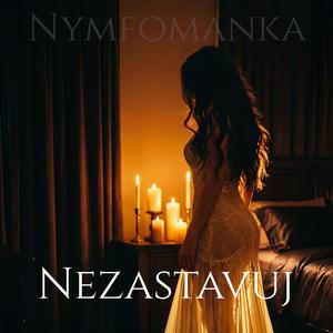 NEZASTAVUJ, pojď se mě dotýkat (romantická verze)