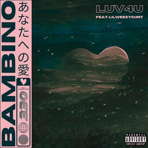 LUV4U (feat. L!LWEEZYCURT)