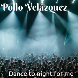 Dance to night for me