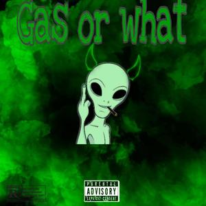 Gas Or What