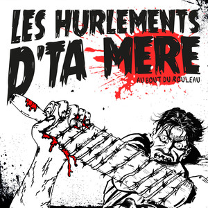 Les hurlements d'ta mère