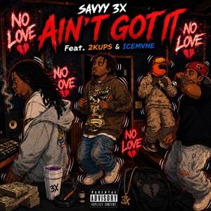 Aint Got It (feat. 2kups & Icemvne)