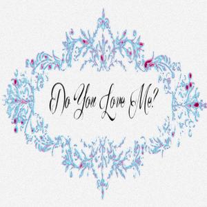 do…youloveme?, 4ever&ever.