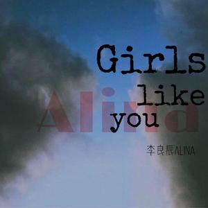 Girls Like You