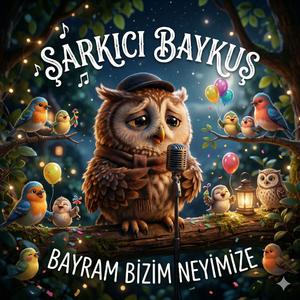BAYRAM BİZİM NEYİMİZE
