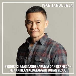 Berdiri Di Atas Kasih Karunia Dan Bermegah Menantikan Kedatangan Tuhan Yesus