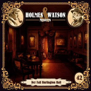 Holmes & Watson Mysterys Folge 42 - Der Fall Burlington Hall (Teil 25)