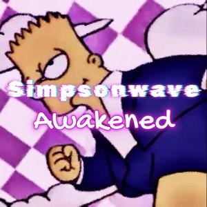 Simpsomwave Awakened (Slowed)