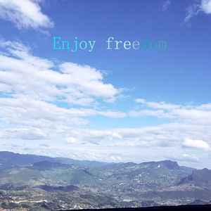 Enjoy freedom