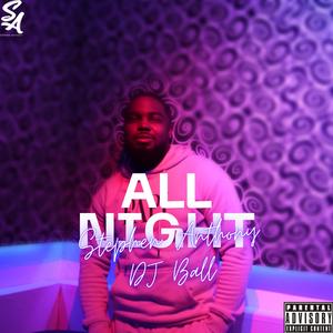 All Night (feat. DJ Ball)