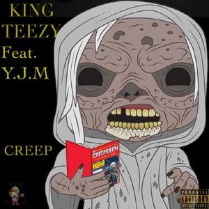 Creep (feat. Tru to Money)
