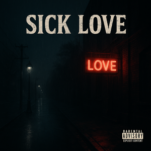 Sick love(Ft.Frank1e)