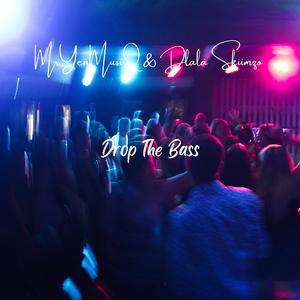 Drop The Bass (feat. MrYenMusiQ)