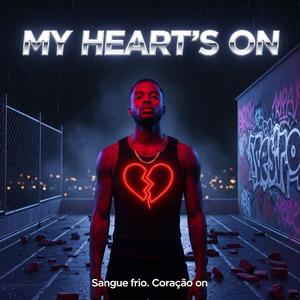 MY HEART’S ON