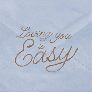 Loving you is Easy