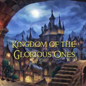 Kingdom of the Glorious Ones