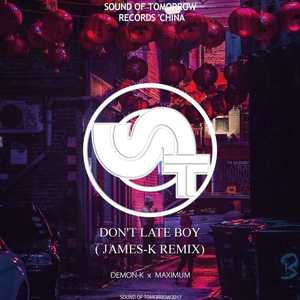Demon-k / MaxiMuM - Don't late Boy(James'k Remix)