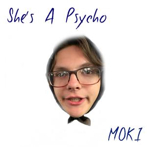She's a Psycho !