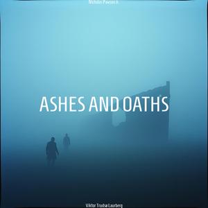 Ashes And Oaths (feat. Nicholas Pawson Jr.)