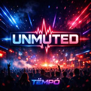Unmuted