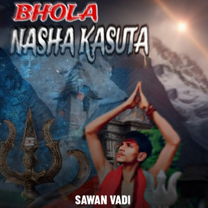 Bhola Nasha Kasuta