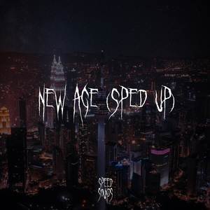 New Age (Sped Up)