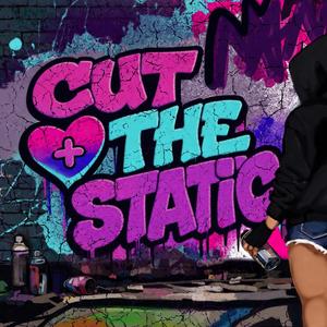 Cut the static