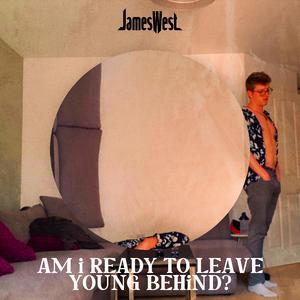 Am I Ready To Leave Young Behind? (feat. Kaisee)