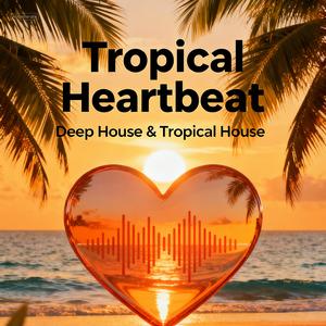 Tropical Heartbeat