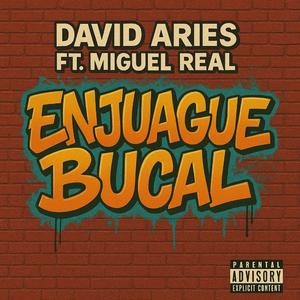 Enjuague Bucal (feat. MiguelReal)