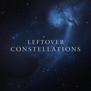 Leftover Constellations