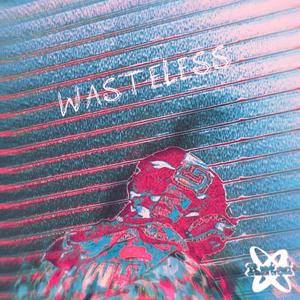 Wasteless (feat. Knightz)