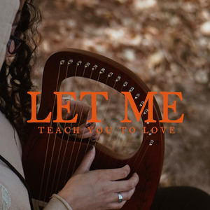 Let Me Teach You Love